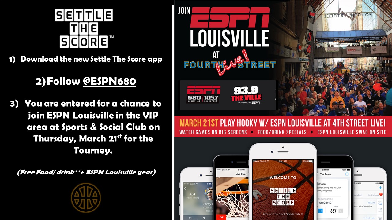 Download the new Settle The Score app… Enter for a chance to watch first day of tourney w/ ESPN Louisville