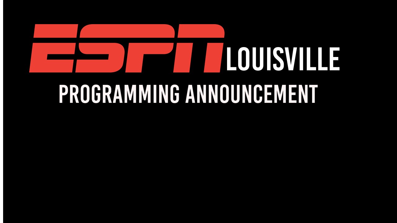 ESPN Louisville Programming Announcement
